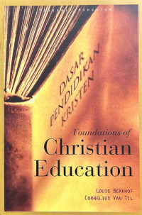 Dasar Pendidikan Kristen: Foundations of Christian Education