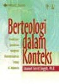 Berteologi dalam Konteks-E.Gerrit Singgih: Pemikiran-pemikiran mengenai Kontekstualisasi Teologi di Indonesia
