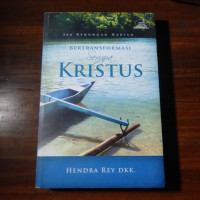 Bertransformasi Serupa Kristus - H. Rey: 366 Renungan Harian
