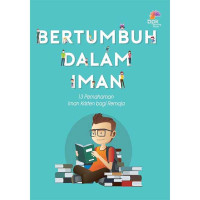 Bertumbuh Dalam Iman: 13 Pemahaman Iman Kristen bagi Remaja