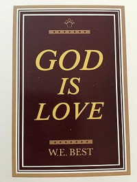 God Is Love - W.E. Best