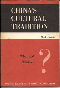 China's Cultural Tradition-D. Bodde: What and Whiter?