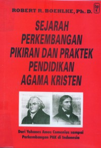 ( Yohanes Amos-Perkembangan PAK di Indo)  Sejarah Perkembangan Pikiran Dan Praktek Pendidikan Agama Kristen