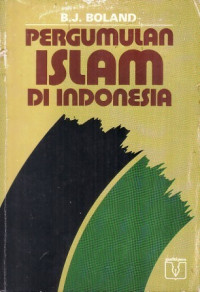 Pergumulan Islam di Indonesia- B.J. Boland