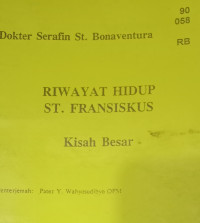 Riwayat Hidup St. Fransiskus-St. Bonaventura: Kisah Besar