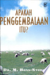 Apakah Penggembalaan Itu? by M..B. Storm