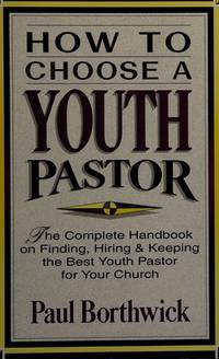 How to Choose a Youth Pastor-P. Borthwick