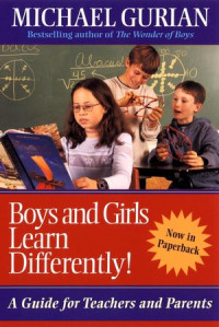 Boys and Girls Learn Differently!-M. Gurian : A-Guide for Teachers and Parents