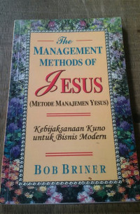 Metode Manajemen Yesus-B. Briner (The Management Methods of Jesus)