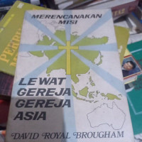 Merencanakan Misi Lewat Gereja-Gereja Asia-D.R. Brougham