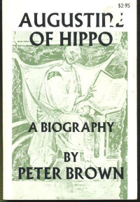 Augustine of Hippo-Peter Brown: A Biography