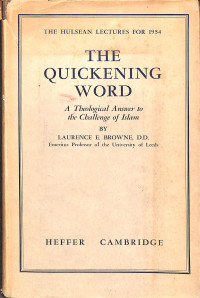 The Quickening Word-L.E. Bowne: A Theological Answer to Challenge of Islam