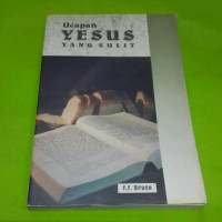 Ucapan Yesus Yang Sulit - F.F. Bruce (Hard Sayings of Jesus)