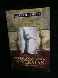 Perjalanan Menuju Kekekalan  by  Grant R. Jeffrey:  Mencari yang Kekal