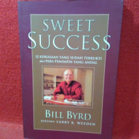 12 Kebiasaan yang Sudah Terbukti dari Para Pemimpin yang Andal (Sweet Success)