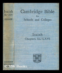 Cambridge Bible For School and Collages: The Book Of The Prophet ISAIAH Chapters XL-LXVI