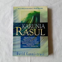 Karunia Rasul (The Gift of Apostle): Sebuah Pandangan Alkitabiah Mengenai Jawatan Rasul dan Bagaimana Tuhan Sedang Menggunakannya untuk Memberkati Gereja-Nya Dewasa Ini