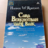 Cara Berkhotbah yang Baik (2005) by Robinson: Pedoman untuk Mengembangkan dan Menyampaikan Khotbah Ekspositori