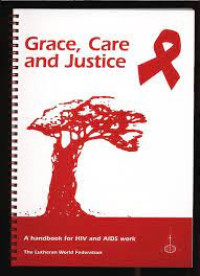 Grace,Care And Justice: a Handbook for HIV and AIDS work
