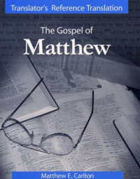 Terjemahan Khusus untuk Penerjemahan dan Pendalaman Alkitab - Injil Matius (The Translator's Reference Translation of the Gospel of Matthew)