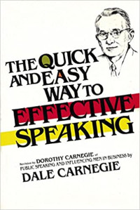 The Quick and Easy Way to Effective Speaking-D. Carnegie