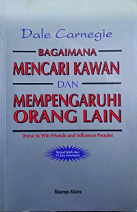 Bagaimana Mencari Kawan dan Mempengaruhi Orang Lain (How to Win Friends and Influence People)