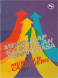 Mengucap Syukurlah Senantiasa - M.R. Carothers