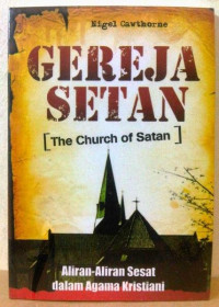 Gereja Setan-N. Cawthorne (The Church of Satan): Aliran-aliran Sesat dalam Agama Kristiani