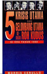 5 Krisis Utama (M. Cerullo) dan Gelombang Utama Gerakan Roh Kudus: Di Era Tahun 1990