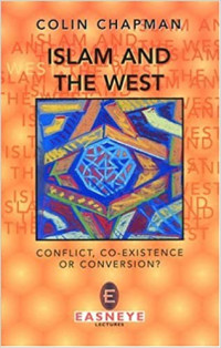 Islam and  the West-C. Chapman: Conflict, Co-Existence or Conversion?