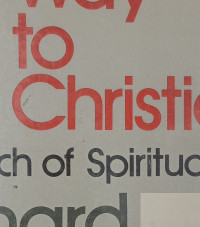 The Way To Christianity - R. Chilson: In Search Of Spiritual Growth