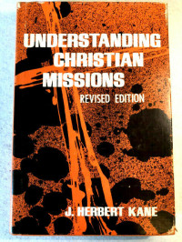 Understanding Christian Missions-J. Hiebert Kane