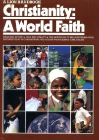 Christianity: A World Faith (A Lion Handbook)