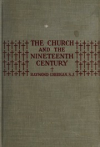 The Church and The Nineteenth Century - R. Corrigan