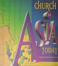 Church in Asia Today-S. Athyal, ed.: Opportunities & Challenges