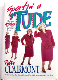 Sportin a Tude: Whay Your Attitude Says When You're Not Looking
