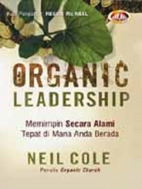 Memimpin Secara Alami Tepat di Mana Anda Berada-N.Cole (Organic Leadership)