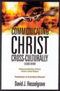 Mengkomunikasikan Kristus secara Lintas Budaya-D.J. Hesselgrave (Communicating Christ  Cross-Culturally)