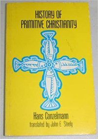 History of Primitive Christianity-H. Conzelmann