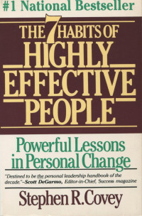 The 7 Habits of Highly Effective People: Powerful Lessons in Personal Change