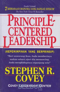 Kepemimpinan yang Berprinsip-S.R. Covey (Principle Centered Leadership)