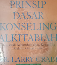 Prinsip Dasar Konseling Alkitabiah by Lawrence J. Crabb, Jr.