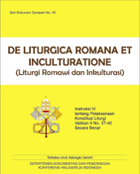 Seri Dokumen Gerejawi No. 40 Liturgi Romawi dan Inkulturasi (De Liturgia Romana Et Inculturatione)-Instruksi IV tentang Pelaksanaan Konstitusi Liturgi