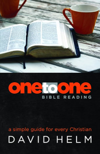One to One by D. Helm: Bible Reading