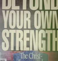 Beyond Your Own Strength by Frank Damazio: The Christ-empowered life