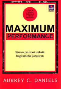 Sistem Motivasi Terbaik (A.C. Daniels) Bagi Kinerja Karyawan (Maximum Performance)