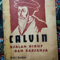 Calvin-W.F. Dankbaar: Djalan Hidup dan Karjanya