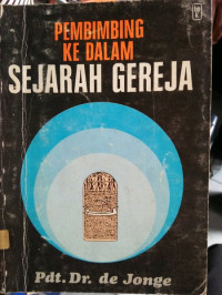 Pembimbing Ke Dalam Sejarah Gereja-C.de Jonge