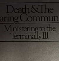 Death & The Caring Community - L. Richards: Ministering to the Terminally III