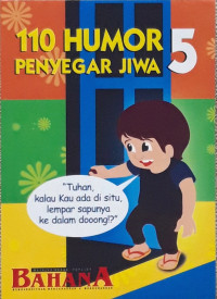 110 Humor Penyegar Jiwa 5 by Suryadi R. Pahing